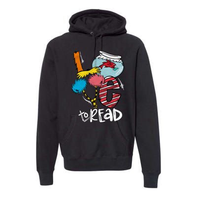 Love To Read Reading Lover Teacher Read Across America Reading Day Premium Hoodie