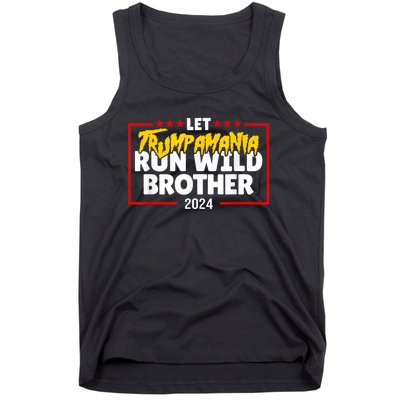 Let Trumpamania Run Wild Brother Trump 2024 Tank Top