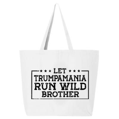 Let Trumpamania Run Wild Brother Trump 2024 Republican 25L Jumbo Tote