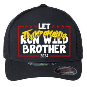 Let Trumpamania Run Wild Brother Trump 2024 Flexfit Unipanel Trucker Cap