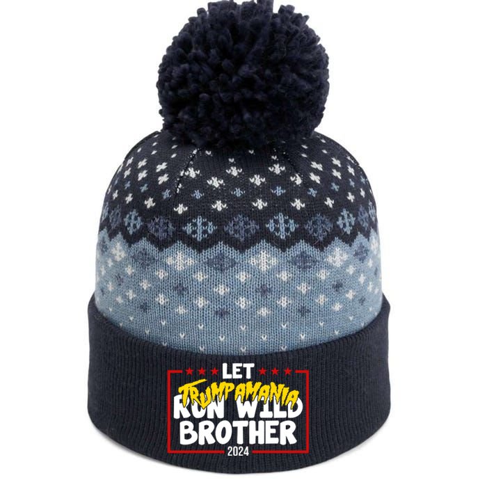 Let Trumpamania Run Wild Brother Trump 2024 The Baniff Cuffed Pom Beanie