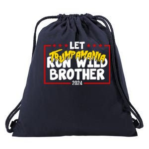 Let Trumpamania Run Wild Brother Trump 2024 Drawstring Bag