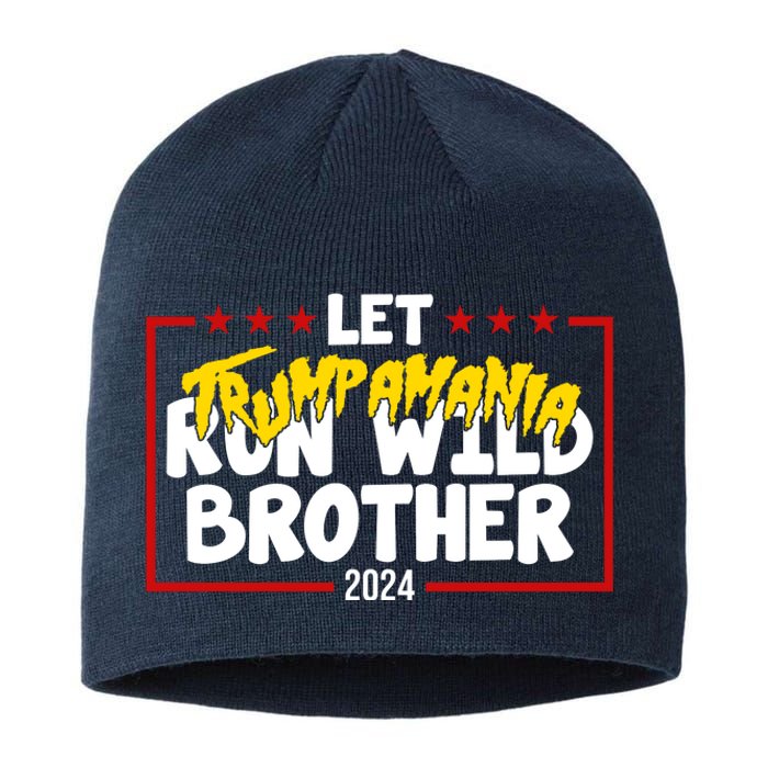 Let Trumpamania Run Wild Brother Trump 2024 Sustainable Beanie