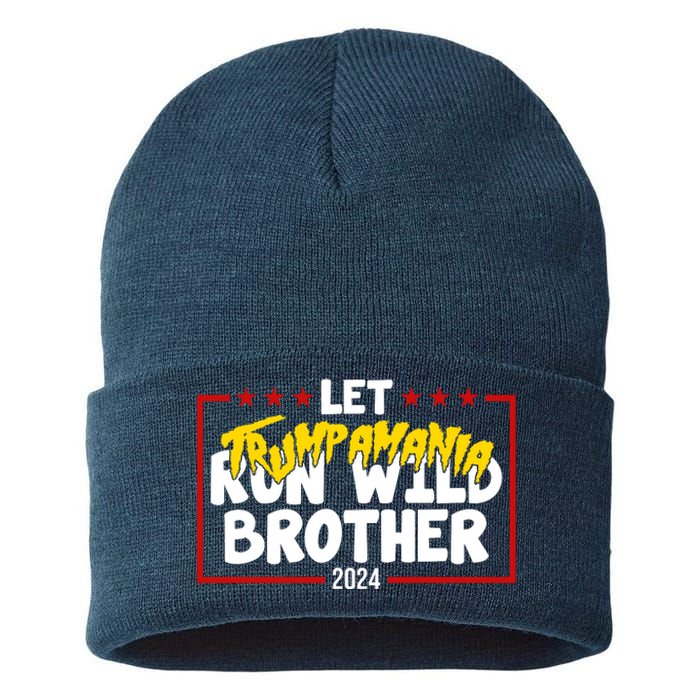 Let Trumpamania Run Wild Brother Trump 2024 Sustainable Knit Beanie