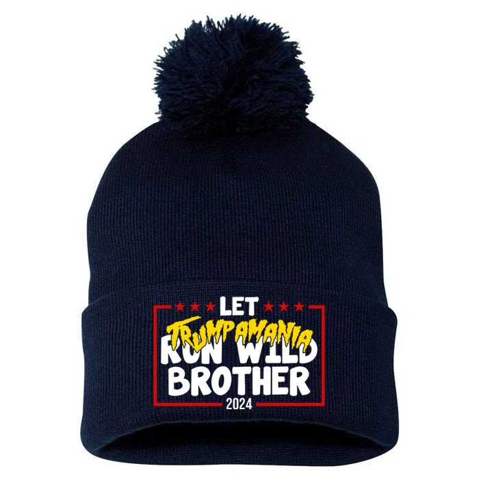 Let Trumpamania Run Wild Brother Trump 2024 Pom Pom 12in Knit Beanie