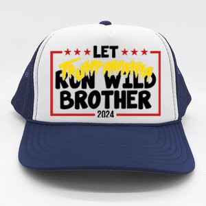 Let Trumpamania Run Wild Brother Trump 2024 Trucker Hat