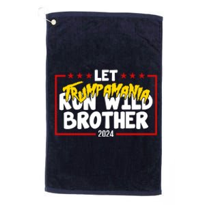 Let Trumpamania Run Wild Brother Trump 2024 Platinum Collection Golf Towel