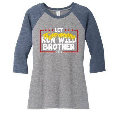 Let Trumpamania Run Wild Brother Trump 2024 Women's Tri-Blend 3/4-Sleeve Raglan Shirt