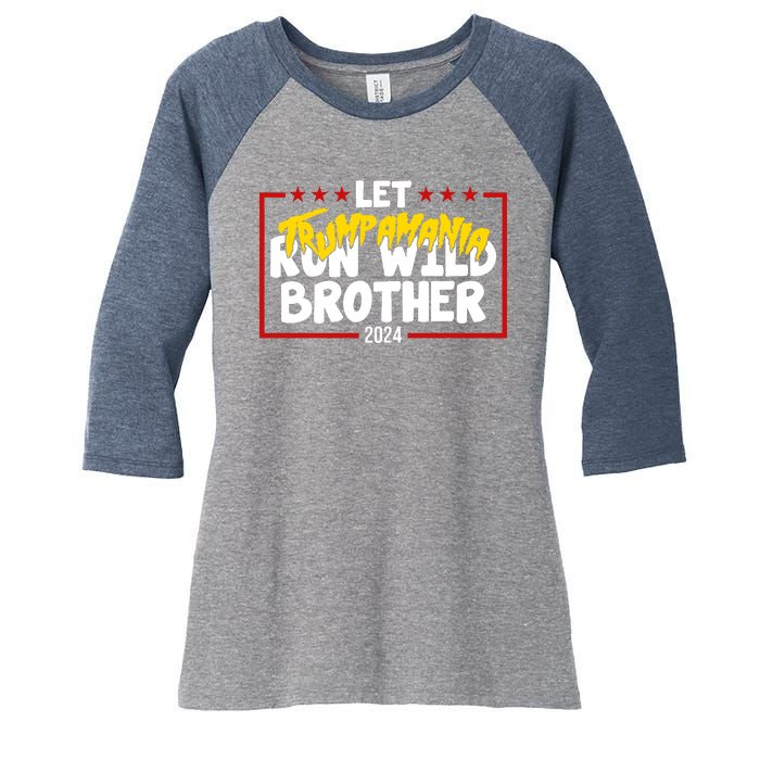 Let Trumpamania Run Wild Brother Trump 2024 Women's Tri-Blend 3/4-Sleeve Raglan Shirt