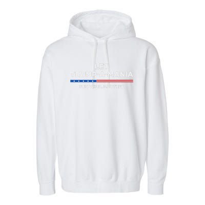 Let Trumpamania Run Wild Brother Trumpamania Trump 2024 Garment-Dyed Fleece Hoodie