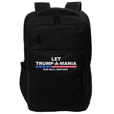 Let Trumpamania Run Wild Brother Pro Donald Trump Impact Tech Backpack