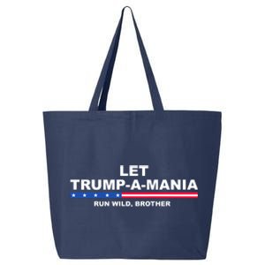 Let Trumpamania Run Wild Brother Pro Donald Trump 25L Jumbo Tote