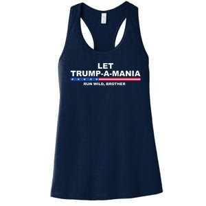 Let Trumpamania Run Wild Brother Pro Donald Trump Women's Racerback Tank