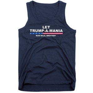 Let Trumpamania Run Wild Brother Pro Donald Trump Tank Top