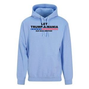 Let Trumpamania Run Wild Brother Pro Donald Trump Unisex Surf Hoodie