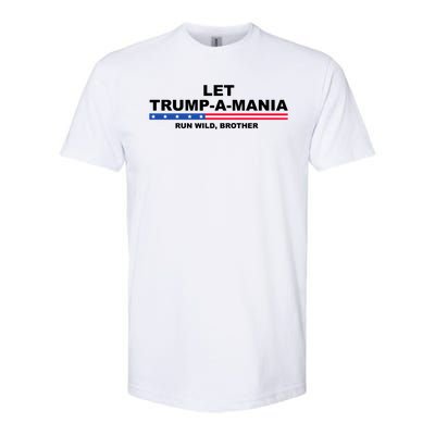 Let Trumpamania Run Wild Brother Pro Donald Trump Softstyle® CVC T-Shirt