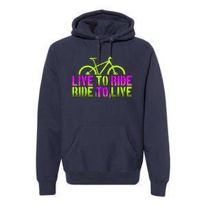 Live To Ride Ride To Live Bike Premium Hoodie