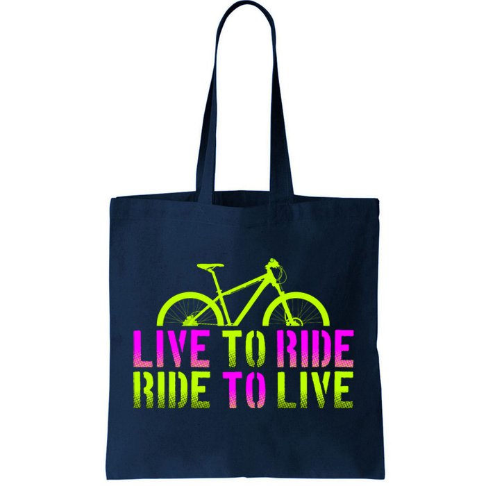 Live To Ride Ride To Live Bike Tote Bag