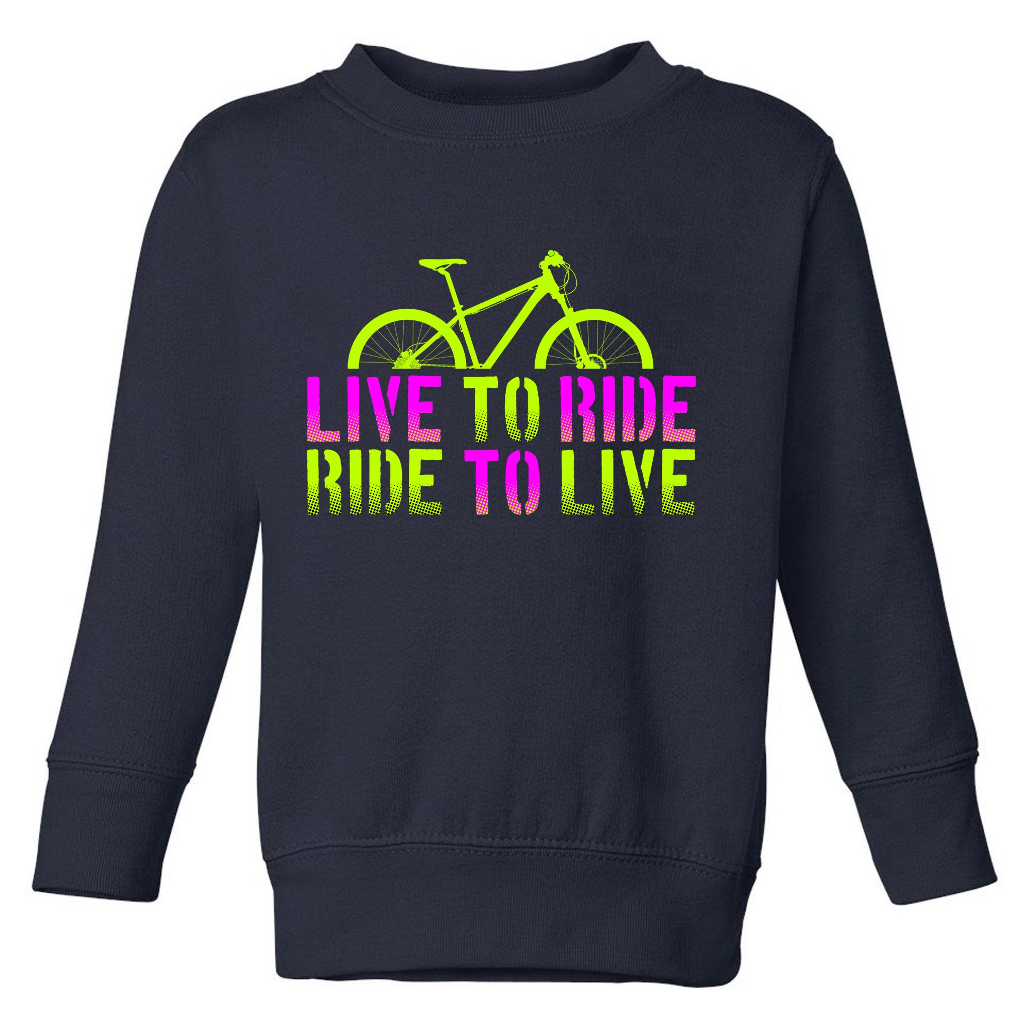 Live To Ride Ride To Live Bike Toddler Sweatshirt