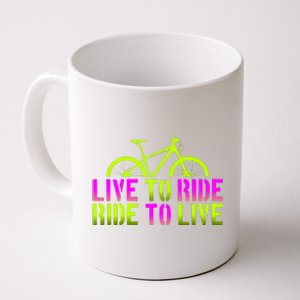 Live To Ride Ride To Live Bike Coffee Mug