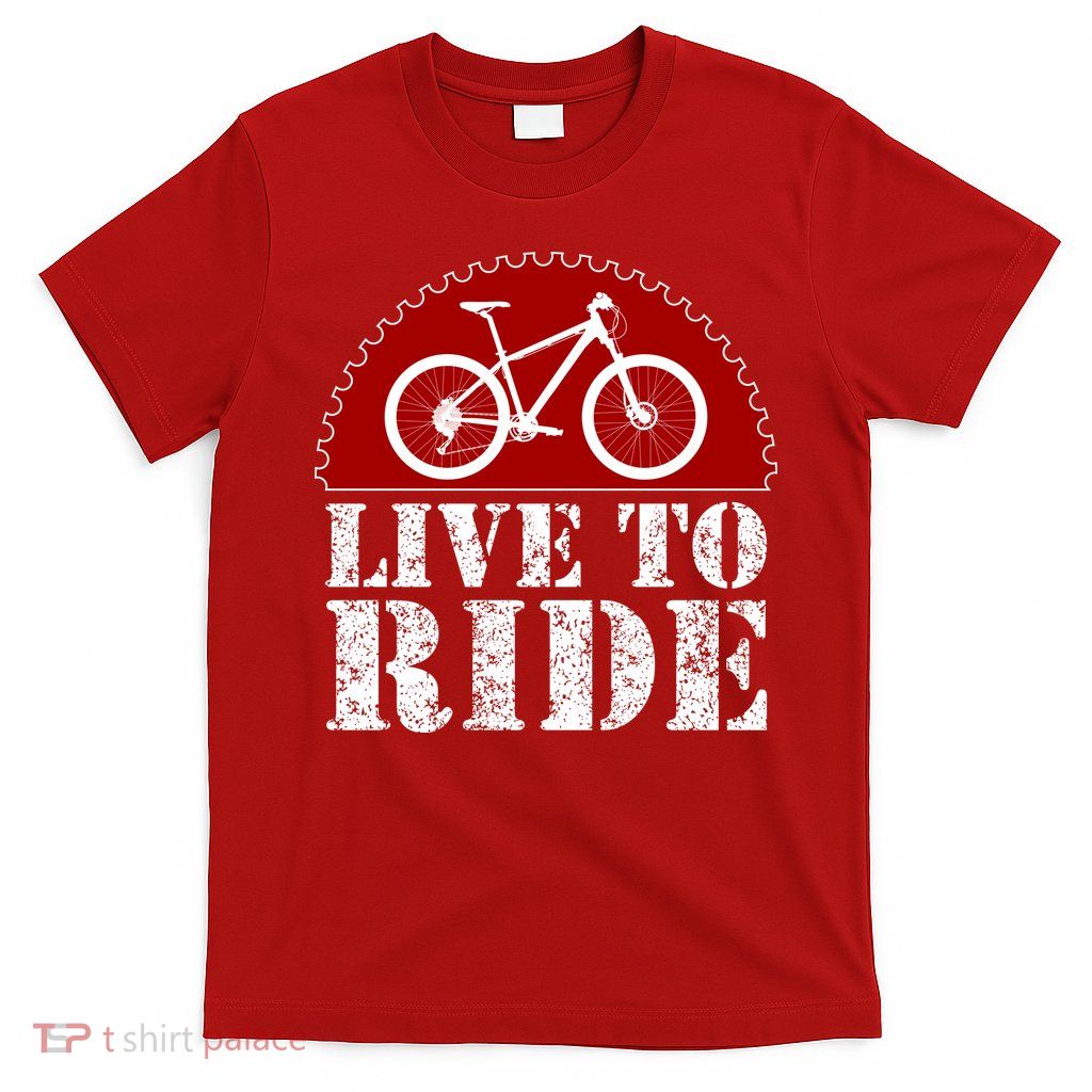 Live To Ride Biking T-Shirt