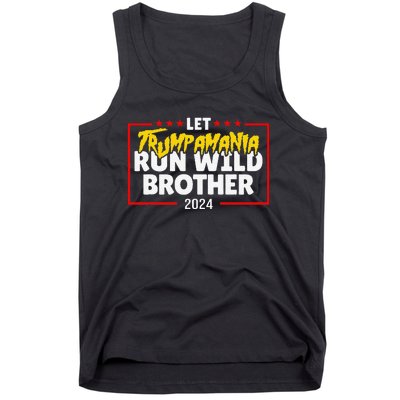 Let Trumpamania Run Wild Brother Trump 2024 Tank Top