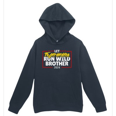 Let Trumpamania Run Wild Brother Trump 2024 Urban Pullover Hoodie