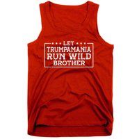 Let Trumpamania Run Wild Brother Trump 2024 Republican Tank Top