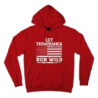 Let Trumpamania Run Wild Trump 2024 Hoodie