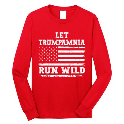 Let Trumpamania Run Wild Trump 2024 Long Sleeve Shirt