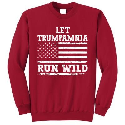 Let Trumpamania Run Wild Trump 2024 Tall Sweatshirt