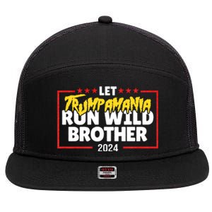 Let Trumpamania Run Wild Brother Trump 2024 7 Panel Mesh Trucker Snapback Hat