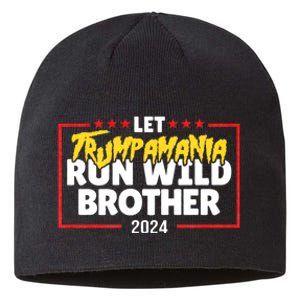 Let Trumpamania Run Wild Brother Trump 2024 Sustainable Beanie