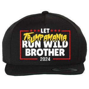 Let Trumpamania Run Wild Brother Trump 2024 Wool Snapback Cap