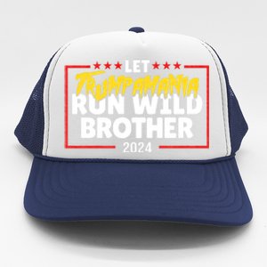 Let Trumpamania Run Wild Brother Trump 2024 Trucker Hat