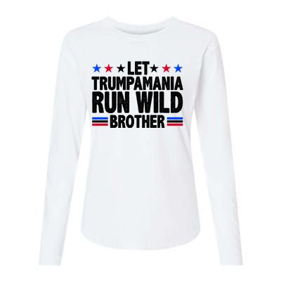 Let Trumpamania Run Wild Brother Pro Trump Womens Cotton Relaxed Long Sleeve T-Shirt