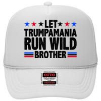 Let Trumpamania Run Wild Brother Pro Trump High Crown Mesh Back Trucker Hat