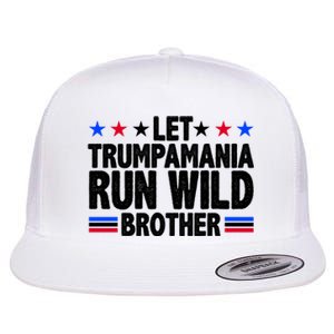 Let Trumpamania Run Wild Brother Pro Trump Flat Bill Trucker Hat