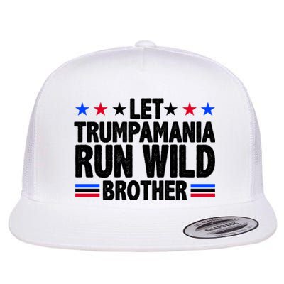 Let Trumpamania Run Wild Brother Pro Trump Flat Bill Trucker Hat