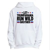 Let Trumpamania Run Wild Brother Pro Trump Urban Pullover Hoodie