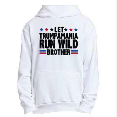 Let Trumpamania Run Wild Brother Pro Trump Urban Pullover Hoodie