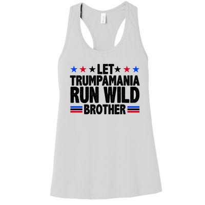 Let Trumpamania Run Wild Brother Pro Trump Women's Racerback Tank