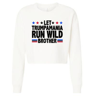 Let Trumpamania Run Wild Brother Pro Trump Cropped Pullover Crew