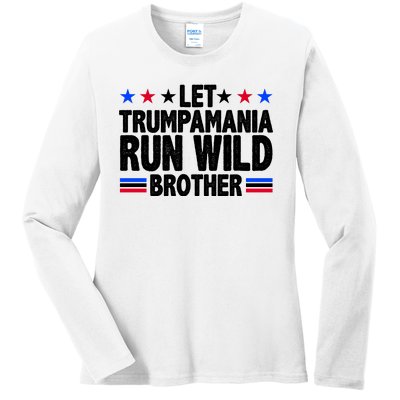 Let Trumpamania Run Wild Brother Pro Trump Ladies Long Sleeve Shirt