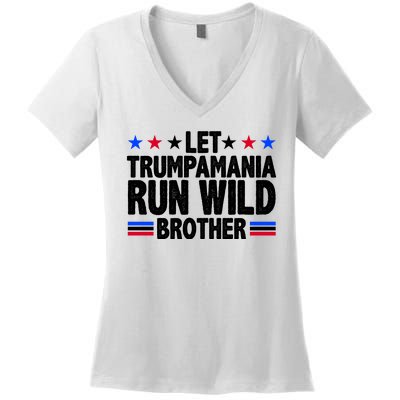 Let Trumpamania Run Wild Brother Pro Trump Women's V-Neck T-Shirt