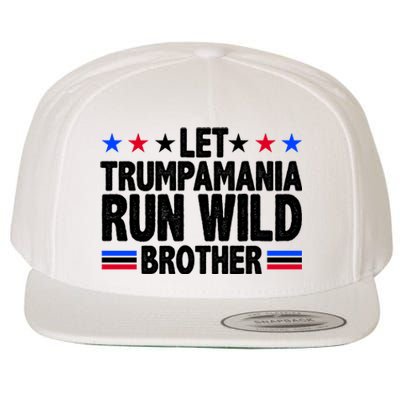 Let Trumpamania Run Wild Brother Pro Trump Wool Snapback Cap