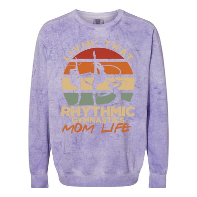 Livin That Rhythmic Gymnastics Mom Life Artistic Gymnast Cool Gift Colorblast Crewneck Sweatshirt