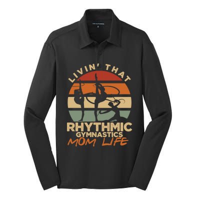 Livin That Rhythmic Gymnastics Mom Life Artistic Gymnast Cool Gift Silk Touch Performance Long Sleeve Polo