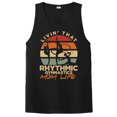 Livin That Rhythmic Gymnastics Mom Life Artistic Gymnast Cool Gift PosiCharge Competitor Tank