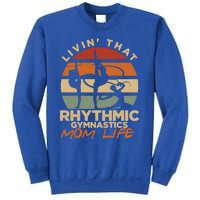 Livin That Rhythmic Gymnastics Mom Life Artistic Gymnast Cool Gift Sweatshirt